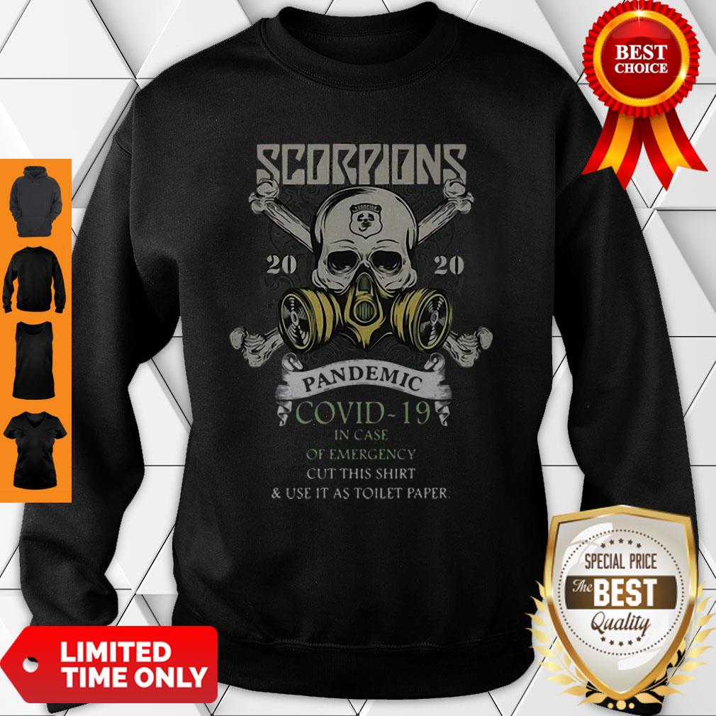 Scorpions 2020 Pandemic Covid 19 And In Case Of Emergency Sweatshirt Scorpions 2020 Pandemic Covid 19 And In Case Of Emergency Sweatshirt