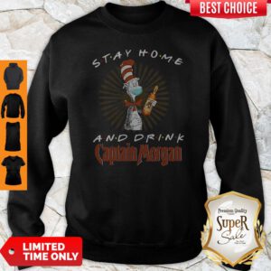 Dr. Seuss Stay Home And Drink Captain Morgan Coronavirus Sweatshirt