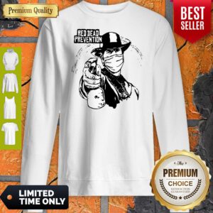 Funny Red Dead Prevention Coronavirus Sweatshirt