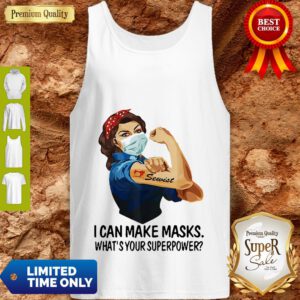 Strong Girl Sewist I Can Make Masks What’s Your Superpower Coronavirus Tank Top