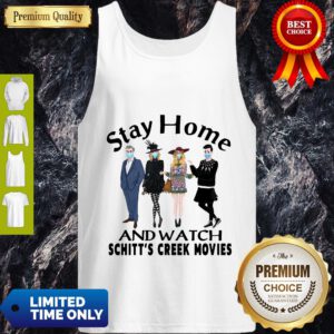 Pretty Stay Home And Watch Schitt’s Creek Movies Tank Top