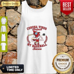 St. Louis Cardinals Corona Virus Ruined My Baseball Season Tank Top