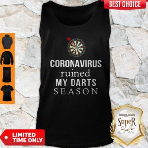 Top Coronavirus Ruined My Darts Season Tank Top