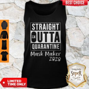 Top Straight Outta Quarantine Mask Maker 2020 Tank Top