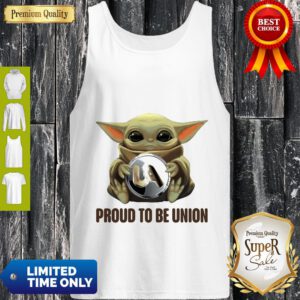 Good Baby Yoda Hug UA Proud To Be Union Tank Top