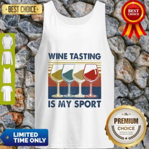 Premium Wine Tasting Is My Sport Vintage Tank Top