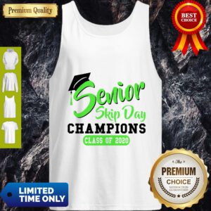 Top Senior 2020 Skip Day Champion Class Of 2020 Green Tank Top
