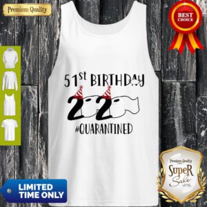 51st Birthday 2020 Quarantined Coronavirus Tank Top