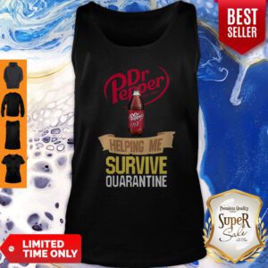 Dr Pepper Helping Me Survive Quarantine COVID-19 Tank Top