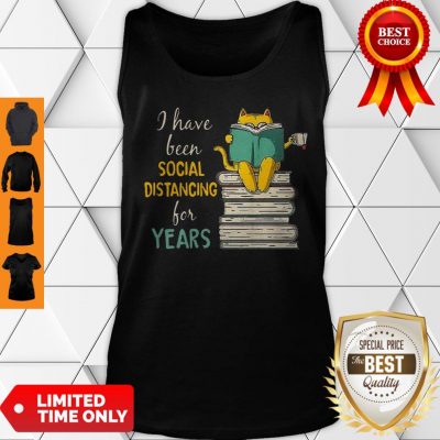 Cat Read Books I Have Been Social Distancing For Years COVID-19 Tank Top