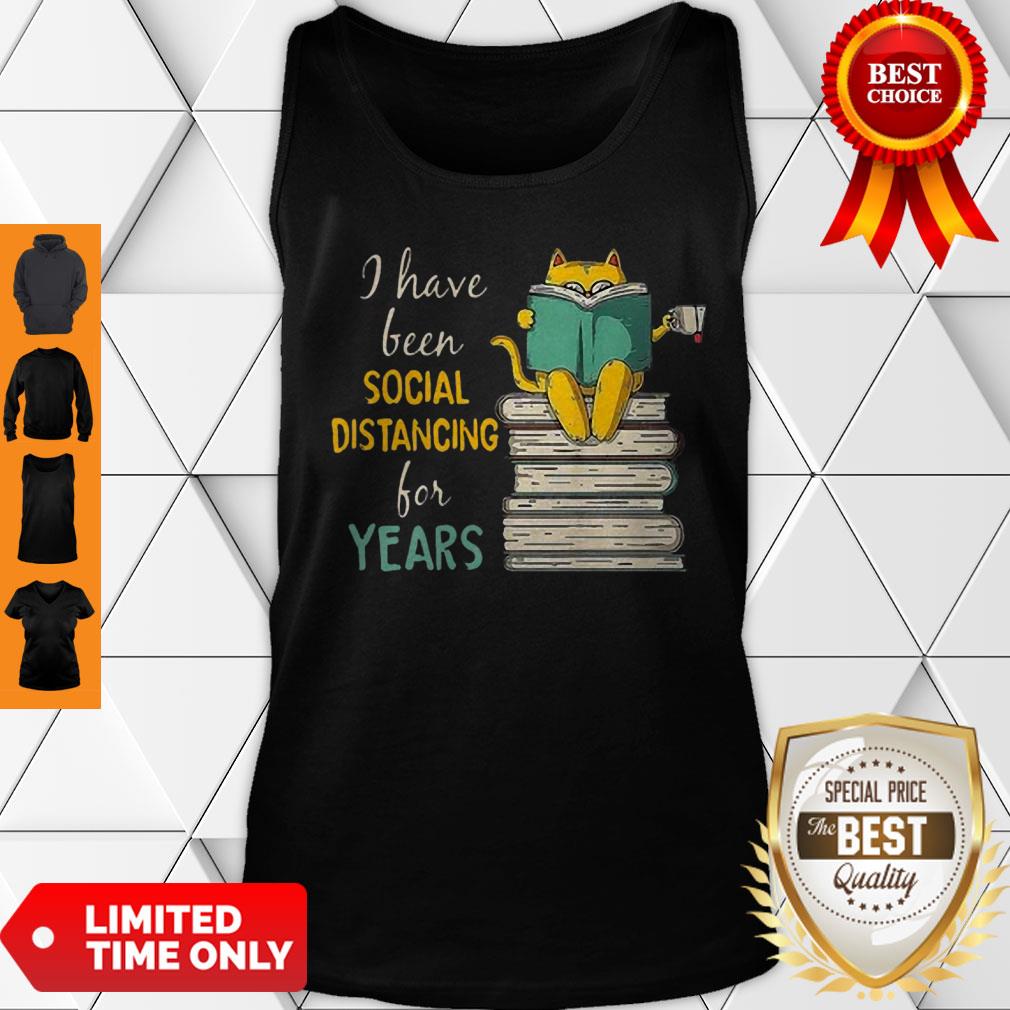 Cat Read Books I Have Been Social Distancing For Years COVID-19 Tank Top Cat Read Books I Have Been Social Distancing For Years COVID-19 Tank Top