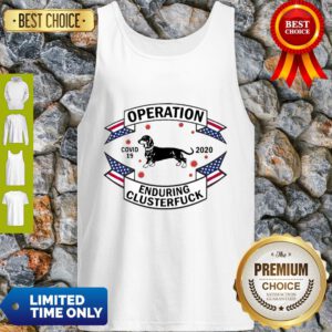 Dachshund Operation Enduring Clusterfuck COVID-19 2020 Tank Top