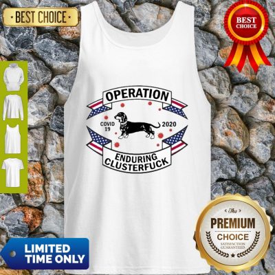 Dachshund Operation Enduring Clusterfuck COVID-19 2020 Tank Top