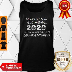Nursing School 2020 The One Where They Were Quarantined COVID-19 Tank Top