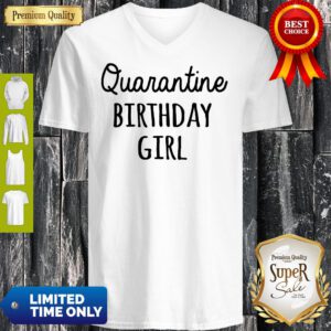Top Quarantine Birthday Girl V-Neck