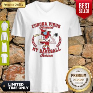 St. Louis Cardinals Corona Virus Ruined My Baseball Season V-Neck