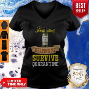 Nice Ballantines Helping Me Survive Quarantine V-Neck