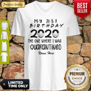 My 21st Birthday 2020 Mask The One Where I Was Quarantined Name Here V-neck