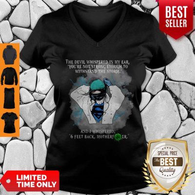 Superhero Nurse And I Whispered 6 Feet Back Motherfucker V-Neck