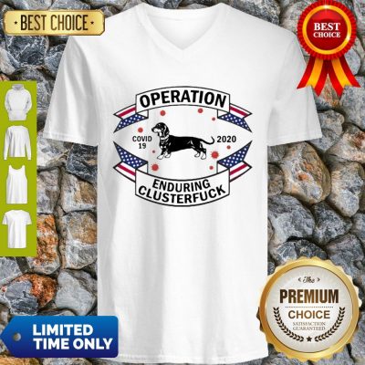 Dachshund Operation Enduring Clusterfuck COVID-19 2020 V-Neck