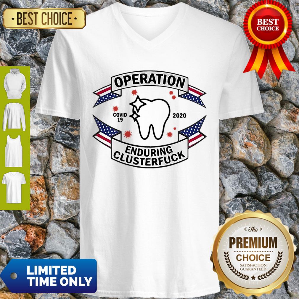 Dental Assistant Operation COVID-19 2020 Enduring Clusterfuck V-Neck Dental Assistant Operation COVID-19 2020 Enduring Clusterfuck V-Neck