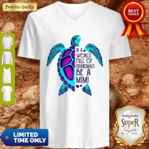 Official Turtle In A World Full Of Grandmas Be A Mimi V-Neck