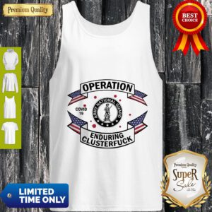 Army National Guard Operation Enduring Clusterfuck COVID-19 2020 Tank Top
