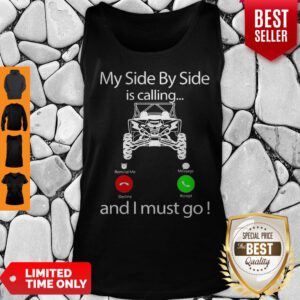 Awesome My Side By Side Is Calling And I Must Go Tank Top