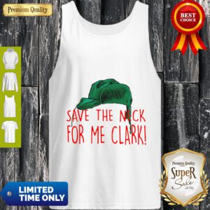 Cousin Eddie Save The Neck For Me Clark Cousin Eddie Christmas Hat Tank Top