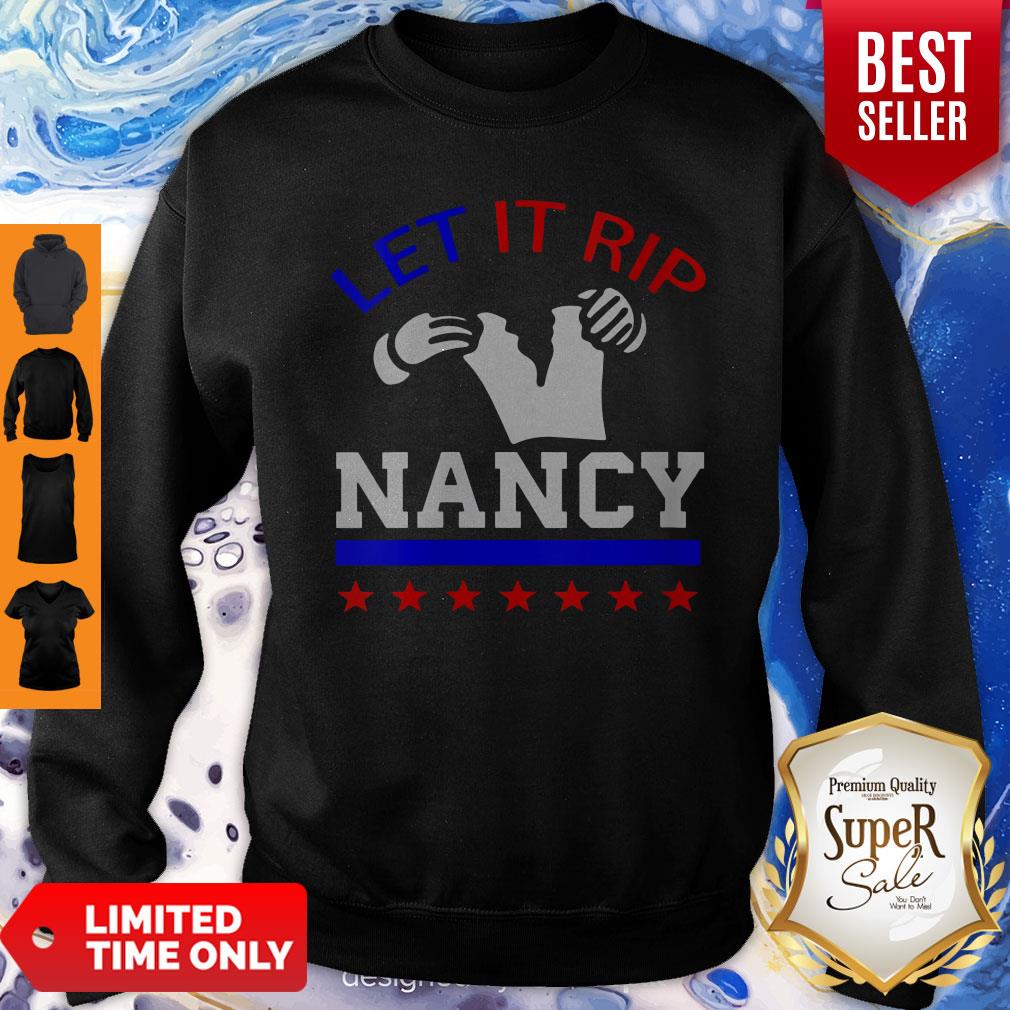 Anti Donald Trump Nancy Pelosi Rip Up Speech Let It RIP Sweatshirt Anti Donald Trump Nancy Pelosi Rip Up Speech Let It RIP Sweatshirt