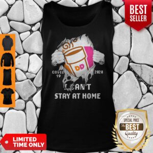 Blood Inside Me Dunkin’ Donuts COVID-19 2020 I Can’t Stay At Home Tank Top