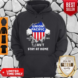 Blood Inside Me Union Pacific COVID-19 2020 I Can’t Stay At Home Hoodie