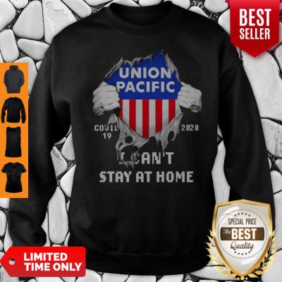 Blood Inside Me Union Pacific COVID-19 2020 I Can’t Stay At Home Sweatshirt