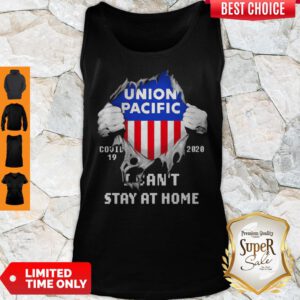 Blood Inside Me Union Pacific COVID-19 2020 I Can’t Stay At Home Tank Top