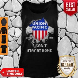 Blood Inside Me Union Pacific COVID-19 2020 I Can’t Stay At Home Tank Top