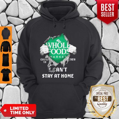 Blood Inside Me Whole Foods Market COVID-19 2020 I Can’t Stay At Home Hoodie