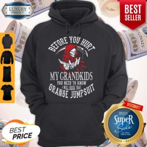 Cute Grandkids Front Print I Will Rock That Orange Jumpsuit Hoodie