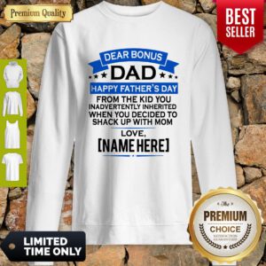 Dear Bonus Dad Happy Fathers Day From The Kid Shake With Mom Sweatshirt