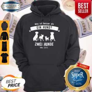 Dog Was Ist Besser Als Ein Hand Zwei Hunde Oder 345 Hoodie