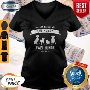 Dog Was Ist Besser Als Ein Hand Zwei Hunde Oder 345 V-neck