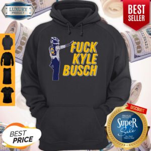 Fuck Kyle Busch Hoodie