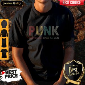 Funny Punk Professional Uncle No Kids Shirt