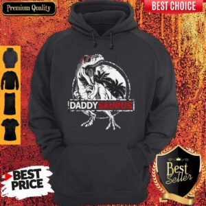 Good Daddy Saurus Father's Day Gifts T-rex Daddy Saurus Men Hoodie