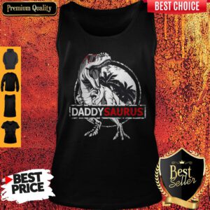 Good Daddy Saurus Father's Day Gifts T-rex Daddy Saurus Men Tank Top