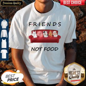 Good Friends Not Food On The Sofa Animal Shirt
