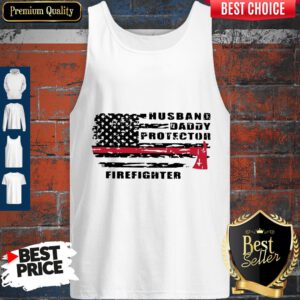 Good Husband Daddy Protector Firefighter Tank Top
