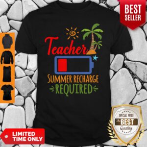 Good Teacher Battery Summer Recharge Required Shirt