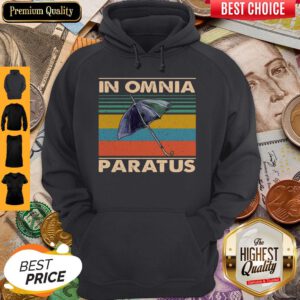 Good Umbrella In Omnia Paratus Hoodie
