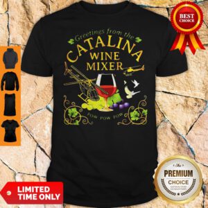 Greetings From The Catalina Wine Mixer Pow Pow Pow Grape Shirt