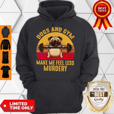 Dogs And Gym Make Me Feel Less Murdery Sunset Vintage Hoodie